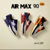Anson X AJD - Air Max 90s - Single